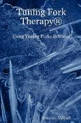 Tuning Fork Therapy (R)