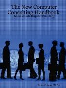 The New Computer Consulting Handbook