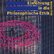 Einführung in die Philosophische Ethik