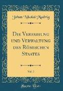 Die Verfassung und Verwaltung des Römischen Staates, Vol. 2 (Classic Reprint)