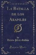 La Batalla de los Arapiles (Classic Reprint)