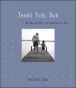 Thank You, Dad: 100 Reasons Why I'm Grateful for You