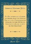 Die Philosophischen Lehren von Recht, Staat und Sitte in Deutschland, Frankreich und England, von der Mitte des Achtzehnten Jahrhunderts bis zur Gegenwart (Classic Reprint)