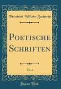 Poetische Schriften, Vol. 2 (Classic Reprint)