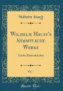 Wilhelm Hauff's Sämmtliche Werke, Vol. 1