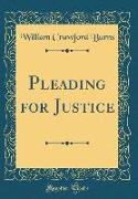 Pleading for Justice (Classic Reprint)