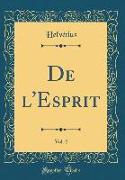 De l'Esprit, Vol. 2 (Classic Reprint)