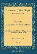 Meyers Konversations-Lexikon, Vol. 6