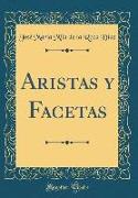 Aristas y Facetas (Classic Reprint)