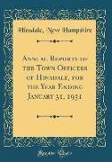 Annual Reports of the Town Officers of Hinsdale, for the Year Ending January 31, 1931 (Classic Reprint)
