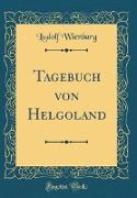 Tagebuch von Helgoland (Classic Reprint)