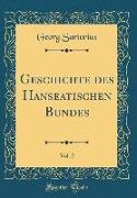 Geschichte des Hanseatischen Bundes, Vol. 2 (Classic Reprint)