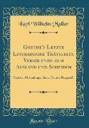 Goethe's Letzte Literarische Thätigkeit, Verhältniss zum Ausland und Scheiden