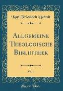 Allgemeine Theologische Bibliothek, Vol. 1 (Classic Reprint)