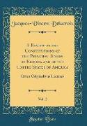A Review of the Constitutions of the Principal States of Europe, and of the United States of America, Vol. 2