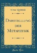 Darstellung der Metaphysik (Classic Reprint)