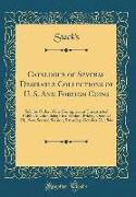 Catalogue of Several Desirable Collections of U. S. And Foreign Coins