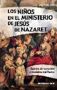 Los niños en el ministerio de Jesús de Nazaret : sujetos de curación y modelos del Reino