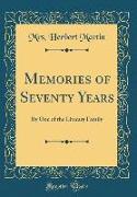 Memories of Seventy Years: By One of the Literary Family (Classic Reprint)