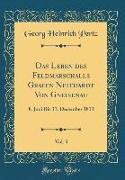 Das Leben des Feldmarschalls Grafen Neithardt Von Gneisenau, Vol. 3