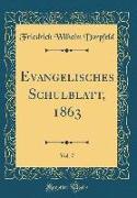 Evangelisches Schulblatt, 1863, Vol. 7 (Classic Reprint)