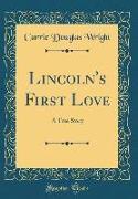 Lincoln's First Love