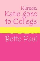Nurses: Katie Goes to College (Large Print)