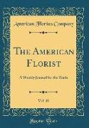 The American Florist, Vol. 18