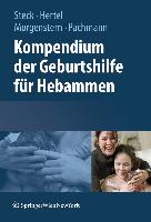 Kompendium der Geburtshilfe für Hebammen