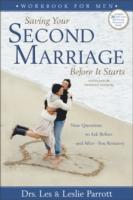 Saving Your Second Marriage Before it Starts Workbook for Men