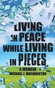 Living in Peace While Living in Pieces