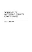 Dictionary of Concepts in Physical Anthropology