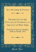 Prospectus of the College of Pharmacy, of the City of New York