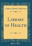 Library of Health (Classic Reprint)