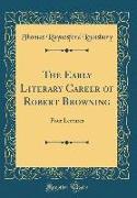 The Early Literary Career of Robert Browning