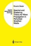 Spectral and Scattering Theory for Wave Propagation in Perturbed Stratified Media