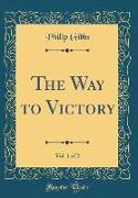 The Way to Victory, Vol. 1 of 2 (Classic Reprint)