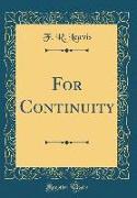 For Continuity (Classic Reprint)
