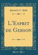 L'Esprit de Gerson (Classic Reprint)