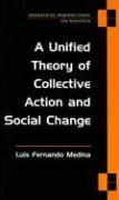 A Unified Theory of Collective Action and Social Change