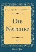 Die Natchez, Vol. 1 (Classic Reprint)