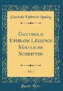 Gotthold Ephraim Lessings Sämtliche Schriften, Vol. 2 (Classic Reprint)