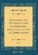 Geschichte des Pietismus in der Lutherischen Kirche des 17. Und 18. Jahrhunderts, Vol. 2 (Classic Reprint)