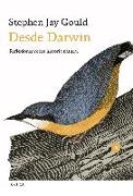 Desde Darwin : reflexiones sobre historia natural