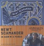 J. K. Rowling's Wizarding World : Newt Scarmander : un álbum de las películas