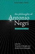 The Philosophy of Antonio Negri, Volume Two