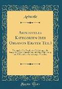 Aristoteles Kategorien (des Organon Erster Teil)