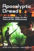 Apocalyptic Dread: American Film at the Turn of the Millennium