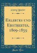 Erlebtes und Erstrebtes, 1809-1859 (Classic Reprint)