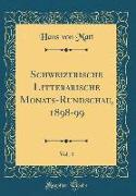 Schweizerische Litterarische Monats-Rundschau, 1898-99, Vol. 4 (Classic Reprint)